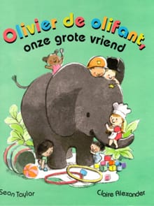 “Olivier de olifant, onze grote vriend