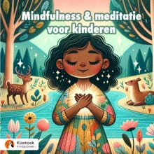 Mindfulness & meditatie voor kinderen - Koekoek Kinderboek