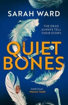 Quiet Bones - Sarah Ward