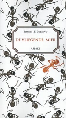 De vliegende mier - Edwin J.F. Delsing