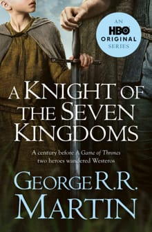 A Knight of the Seven Kingdoms - George R.R. Martin