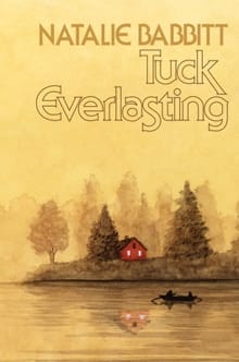 Tuck Everlasting, 50th Anniversary Edition - Natalie Babbitt