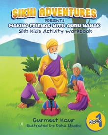 Kaur, G: Making Friends with Guru Nanak - Gurmeet Kaur