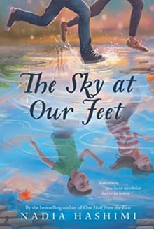 The Sky at Our Feet - Nadia Hashimi