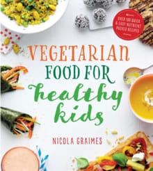 Vegetarian Food for Healthy Kids - Nicola Graimes