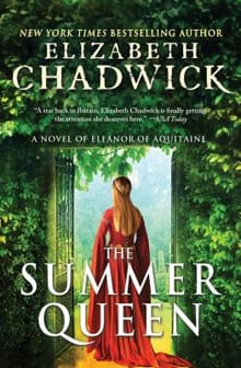 The Summer Queen: A Novel of Eleanor of Aquitaine - Elizabeth Chadwick
