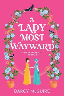 McGuire, D: Lady Most Wayward - Darcy McGuire