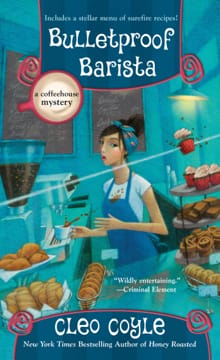 Bulletproof Barista - Cleo Coyle
