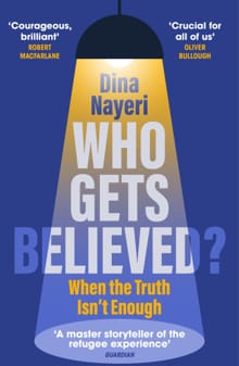 Who Gets Believed? - Dina Nayeri