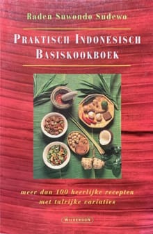 PRAKTISCH INDONESISCH BASISKOOKBOEK - RADEN SUWONDO SUDEWO, RADEN SUWONDO SUDEWO