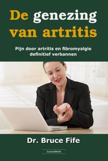 De genezing van artritis - Bruce Fife