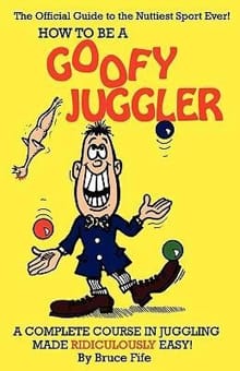 HT BE GOOFY JUGGLER C - Bruce Fife