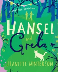 Hansel and Greta - Jeanette Winterson