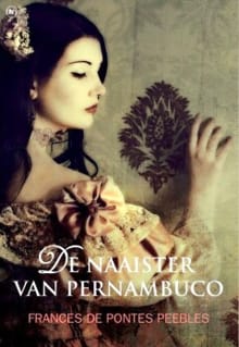 De naaister van Pernambuco - De f. Pontes Peebles, Frances de Pontes Peebles