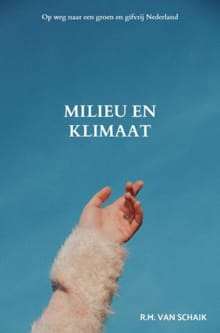 Het milieu in Nederland - R.M. Van Schaik