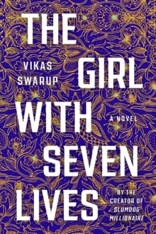 The Girl with Seven Lives - Vikas Swarup