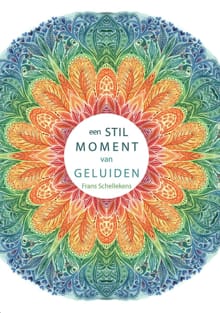 Een Stil Moment Van Geluiden - Frans Schellekens
