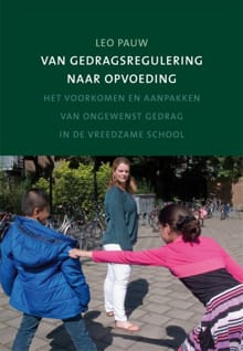 Van gedragsregulering naar opvoeding - Leo Pauw