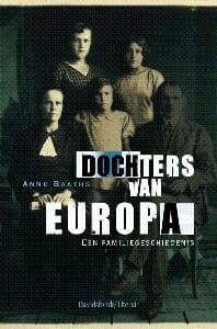 Dochters van Europa. Een familiegeschiedenis - Anne Baaths