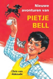 Nieuwe avonturen van Pietje Bell - Chris van Abkoude