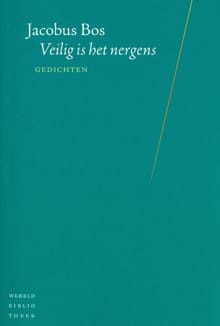 Veilig is het nergens - Jacobus Bos