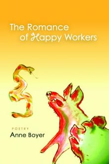 The Romance of Happy Workers - Anne Boyer