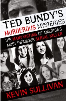 Ted Bundy's Murderous Mysteries - Kevin Sullivan