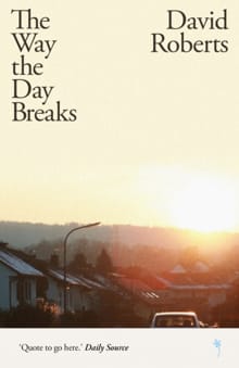 The Way the Day Breaks - David Roberts