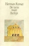 TREIN NAAR BERLIJN - Herman Romer