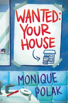 Wanted: Your House - Monique Polak