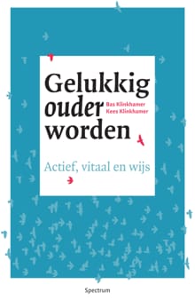 Gelukkig ouder worden - Bas Klinkhamer, Kees Klinkhamer