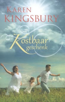 Kostbaar geschenk - Karen Kingsbury