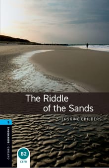 Oxford Bookworms Library: Level 5: The Riddle of the Sands - Erskine Childers