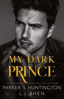 My Dark Prince - Parker S. Huntington, L. J. Shen