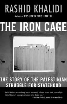 Khalidi, R: Iron Cage - Rashid Khalidi