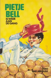Pietje Bell is weer aan de gang - Chr. van Abkoude