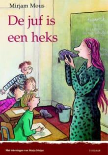 De juf is een heks - Mirjam Mous
