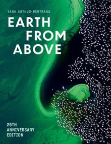 Arthus-Bertrand, Y: Earth from Above (25th Anniversary Editi - Yann Arthus-Bertrand