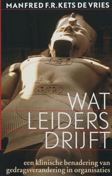 Wat leiders drijft - Manfred F.R Kets de Vries