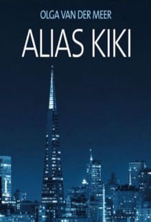 Alias Kiki - Olga van der Meer