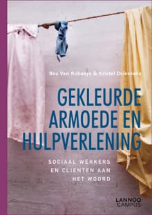 Gekleurde armoede en hulpverlening - Bea Van Robaeys, Kristel Driessens