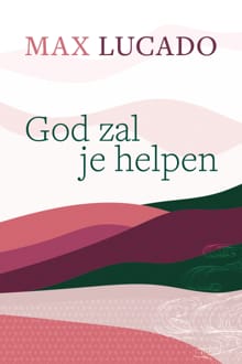 God zal je helpen - Max Lucado
