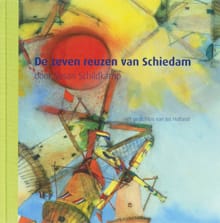 De zeven reuzen van Schiedam - S. Schildkamp, Jos Holland, ...
