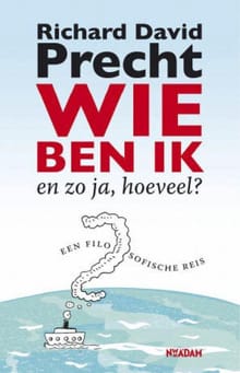 wie ben ik en zo ja, hoeveel - Richard David Precht