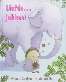 Liefde ... jakkes! - M. CATCHPOOL, MICHAEL CATCHPOOL