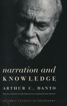 Narration and Knowledge - Arthur C. Danto