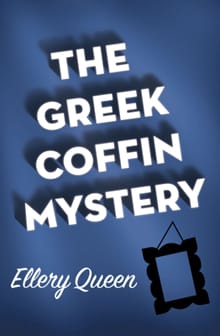 The Greek Coffin Mystery - Ellery Queen