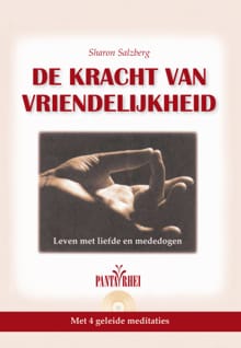 De kracht van vriendelijkheid - Sharon Salzberg