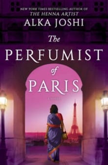 The Perfumist of Paris - Alka Joshi
