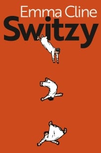 Switzy - Emma Cline